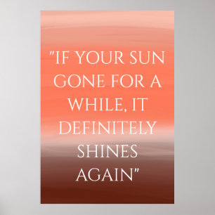 "WENN IHRE SONNE FÜR EINE Weile GEHT"   Inspiratio Poster