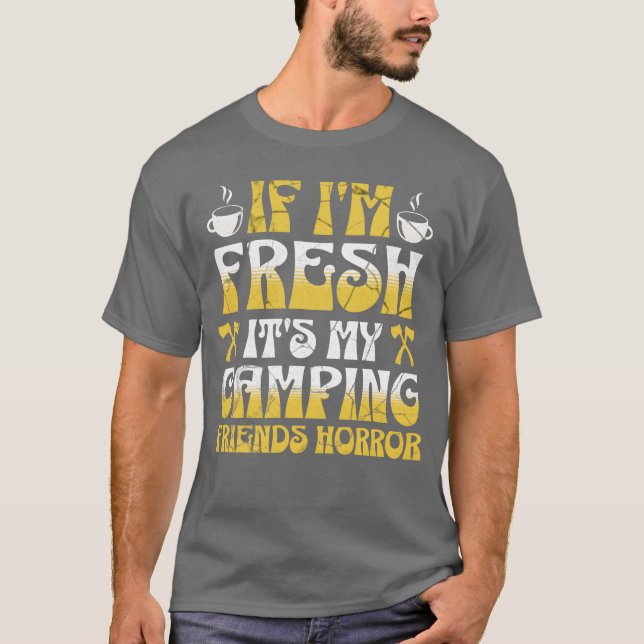 Wenn im Fresh seine Freunde Horror lustig T-Shirt (Vorderseite)