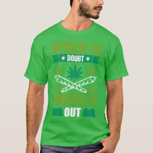 Wenn im Zweifel rauchen T-Shirt