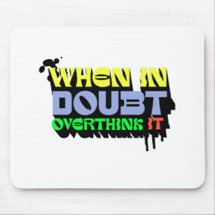 Wenn im Zweifel, überdenken Sie es - witzig modern Mousepad