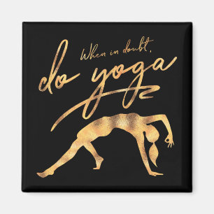Wenn im Zweifel, Yoga Imitate Gold Foil Magnet