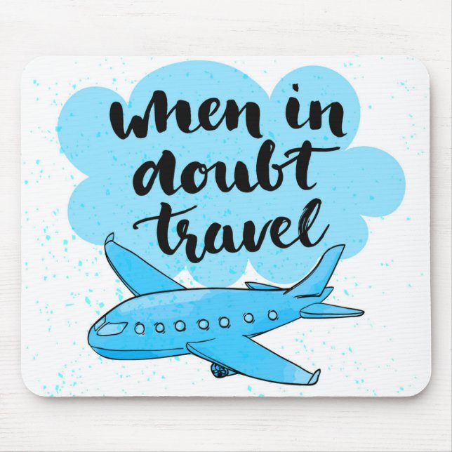 Wenn in der Zweifels-Reise Mousepad (Vorne)