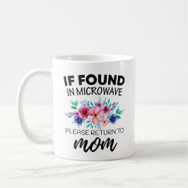 Wenn in Microwave gefunden, kehren Sie zur Tasse d