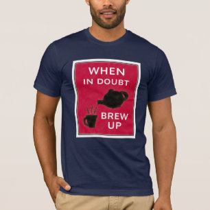 Wenn in Zweifel ~ Gebräu oben T-Shirt
