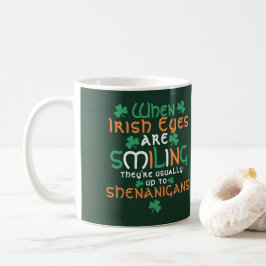 Wenn irische Augen lächeln Shenanigans St Patrick Kaffeetasse