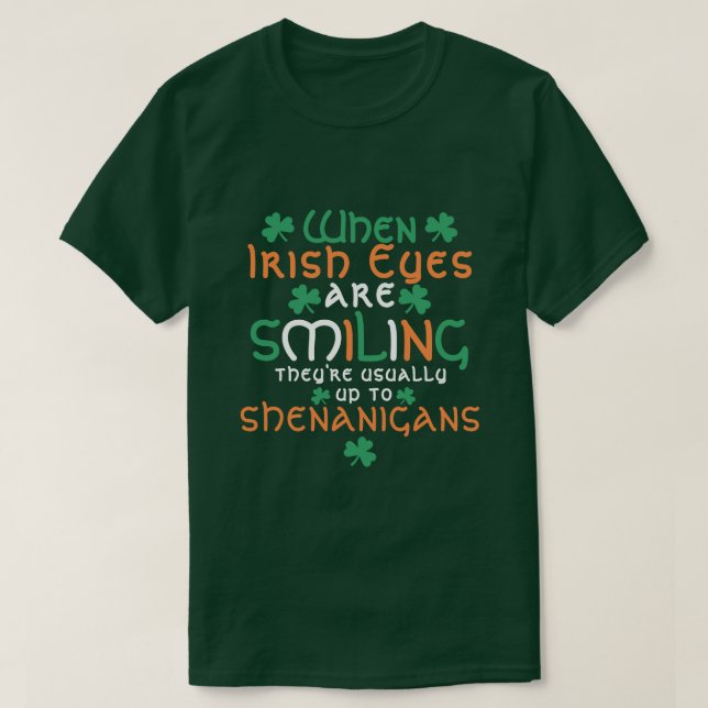 Wenn irische Augen lächeln Shenanigans St Patrick T-Shirt (Design vorne)