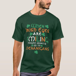 Wenn irische Augen lächeln Shenanigans St Patrick T-Shirt