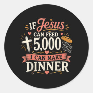 Wenn Jesus 5000 speisen kann, kann ich ein lustige Runder Aufkleber