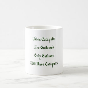 Wenn Katapulte geächtet werden Kaffeetasse