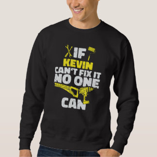 Wenn KEVIN es nicht reparieren kann, kann niemand, Sweatshirt