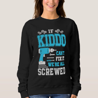 Wenn Kiddo es nicht reparieren kann, sind wir alle Sweatshirt