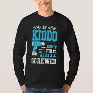 Wenn Kiddo es nicht reparieren kann, sind wir alle T-Shirt