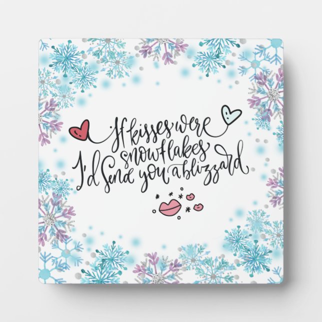 Wenn Kisses Schneeflocken wären, würde ich dir ein Fotoplatte (Vorderseite)
