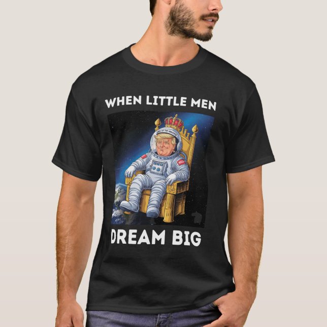 WENN KLEINE MÄNNER DREAM BIG T-Shirt (Vorderseite)
