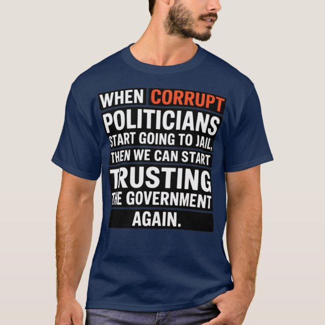 Wenn korrupte Politiker T-Shirt (Vorderseite)