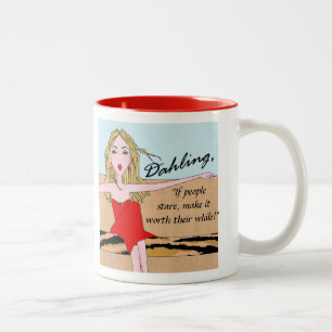 "Wenn Leute anstarren, machen Sie es lohnend! " Zweifarbige Tasse