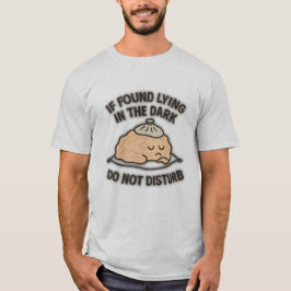 Wenn Lügen im Dunkeln gefunden wurde T-Shirt