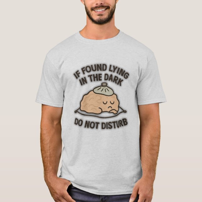 Wenn Lügen im Dunkeln gefunden wurde T-Shirt (Vorderseite)