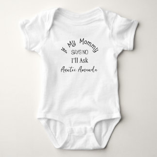 Wenn Mama nein sagt, fragte ich Tante Baby Strampler