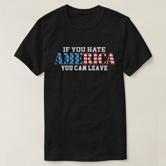 Wenn man Amerika hasst, kann man patriotisch Verla T-Shirt (Design vorne)