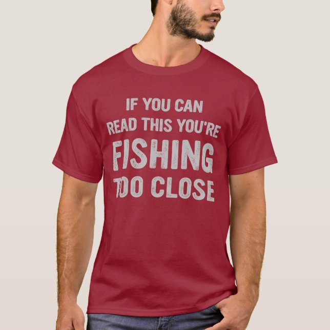 Wenn man das lesen kann, fischen Sie zu Nah T-Shirt (Vorderseite)