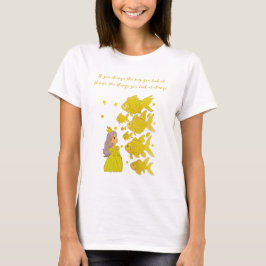 Wenn man die Art, wie man Dinge betrachtet, ändert T-Shirt