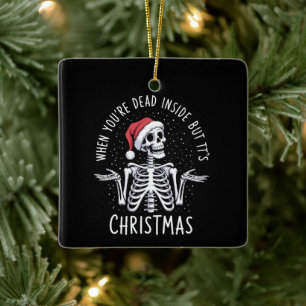 Wenn man innerlich tot ist, aber es ist Weihnachts Keramikornament