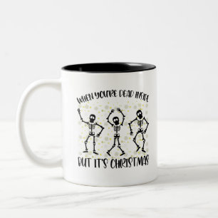 Wenn man innerlich tot ist, aber es ist Weihnachts Zweifarbige Tasse