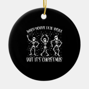 Wenn man innerlich tot ist, aber Weihnachtszeit is Keramik Ornament
