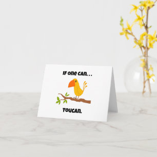 Wenn man kann. ... Toucan, Funny Pun Cartoon Karte