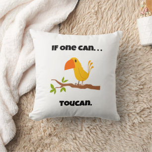 Wenn man kann. ... Toucan, Funny Pun Cartoon Kissen