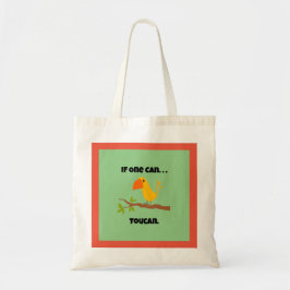 Wenn man kann. ... Toucan, Funny Pun Cartoon Tragetasche