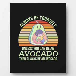 Wenn man kein Avocado sein kann Fotoplatte