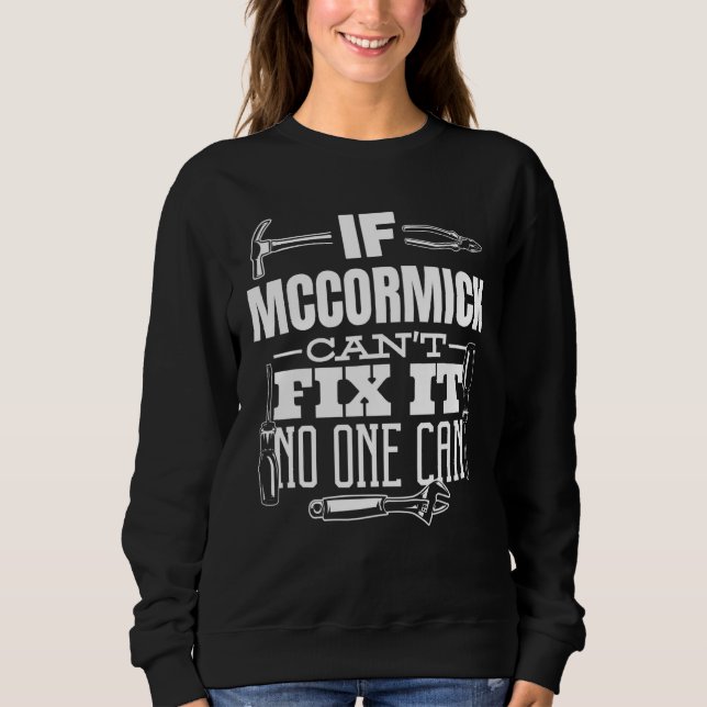 Wenn McCormick es nicht reparieren kann, kann es n Sweatshirt (Vorderseite)