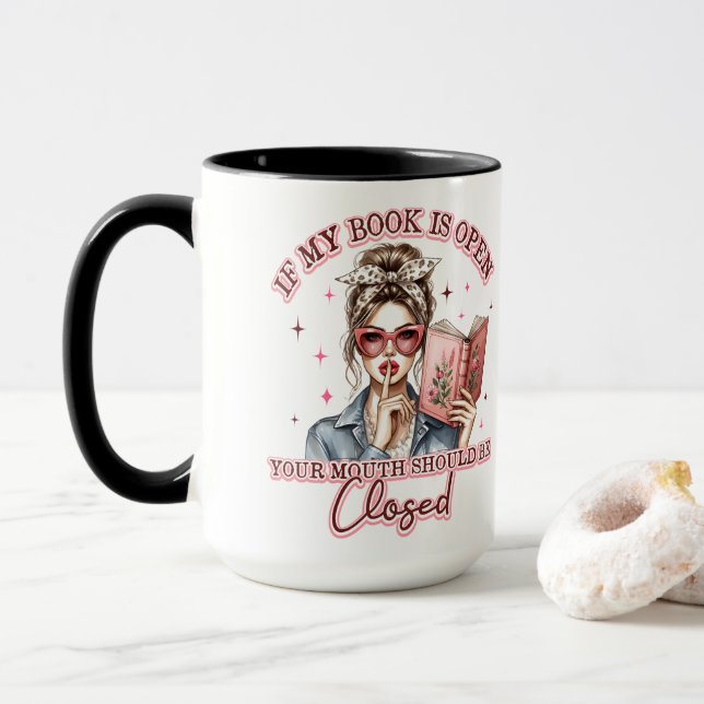 Wenn mein Buch geöffnet ist... Tasse (Mit Donut)