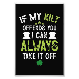 Wenn mein Kilt Sie beleidigt Funny St. Patrick's D Fotodruck