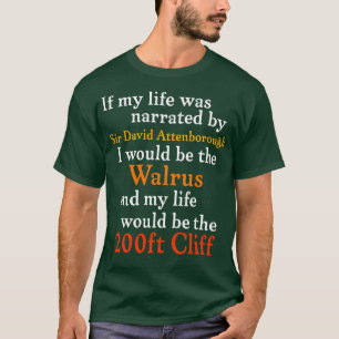 Wenn mein Leben von Sir David Attenborough erstaun T-Shirt