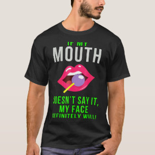Wenn mein Mund es nicht lustig sagt, Sarcasm T-Shirt