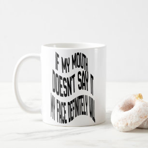 Wenn mein Mund es nicht sagt Kaffeetasse