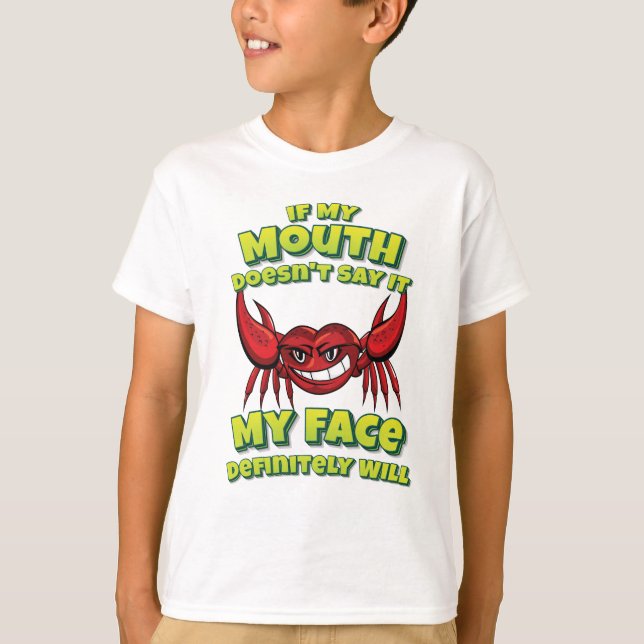 Wenn mein Mund es nicht sagt, wird mein Gesicht be T-Shirt (Vorderseite)