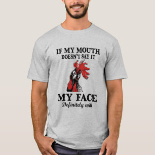 Wenn mein Mund es nicht sagt, wird mein Gesicht be T-Shirt