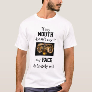 Wenn mein Mund es nicht sagt, wird mein Gesicht Fu T-Shirt