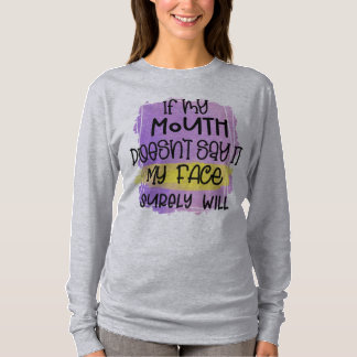 Wenn mein Mund es nicht T - Shirt sagt