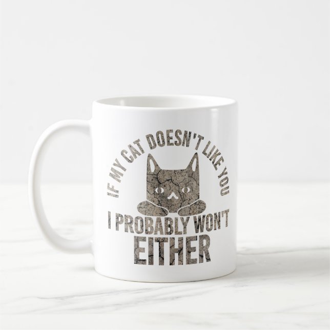 Wenn meine Katze dich nicht mag, werde ich auch ni Kaffeetasse (Links)