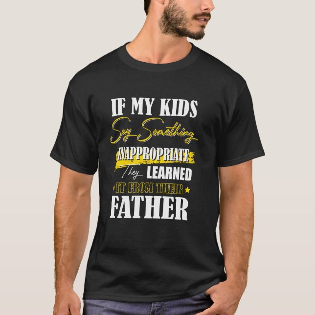 Wenn meine Kinder etwas Unangemessenes T-Shirt Vat (Vorderseite)