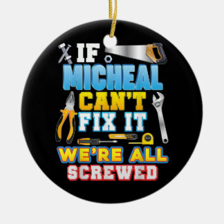 Wenn Micheal es nicht reparieren kann, sind wir al Keramik Ornament