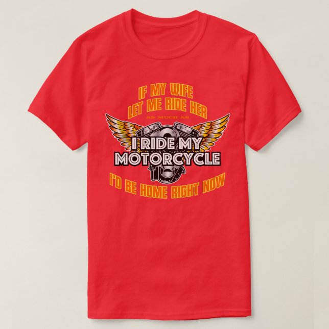 Wenn mir meine Ehefrau Lasse, sie zu fahren, genau T-Shirt (Design vorne)