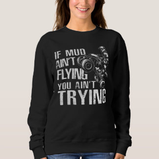 Wenn Mud dich nicht fliegen lässt, dann versuche n Sweatshirt