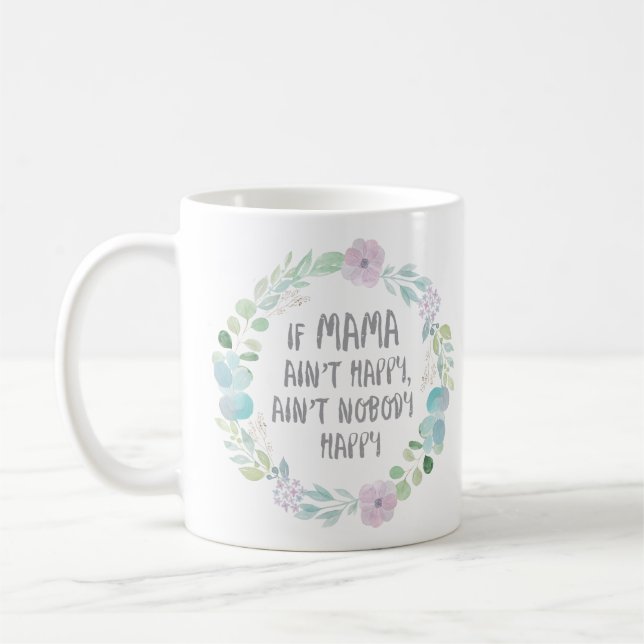 Wenn Mutter nicht mit Blumen glücklich ist, winden Kaffeetasse (Links)