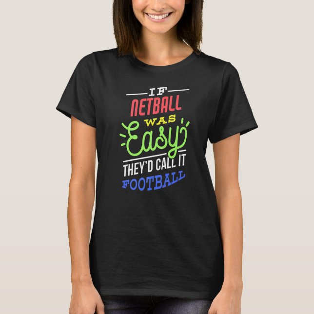 Wenn Netball einfach Sprichwort ist, ist der Netba T-Shirt (Vorderseite)